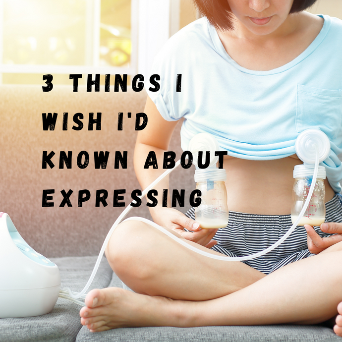3 Things I Wish I'd Known About Expressing