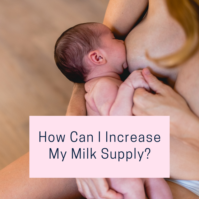How Can I Increase My Milk Supply?